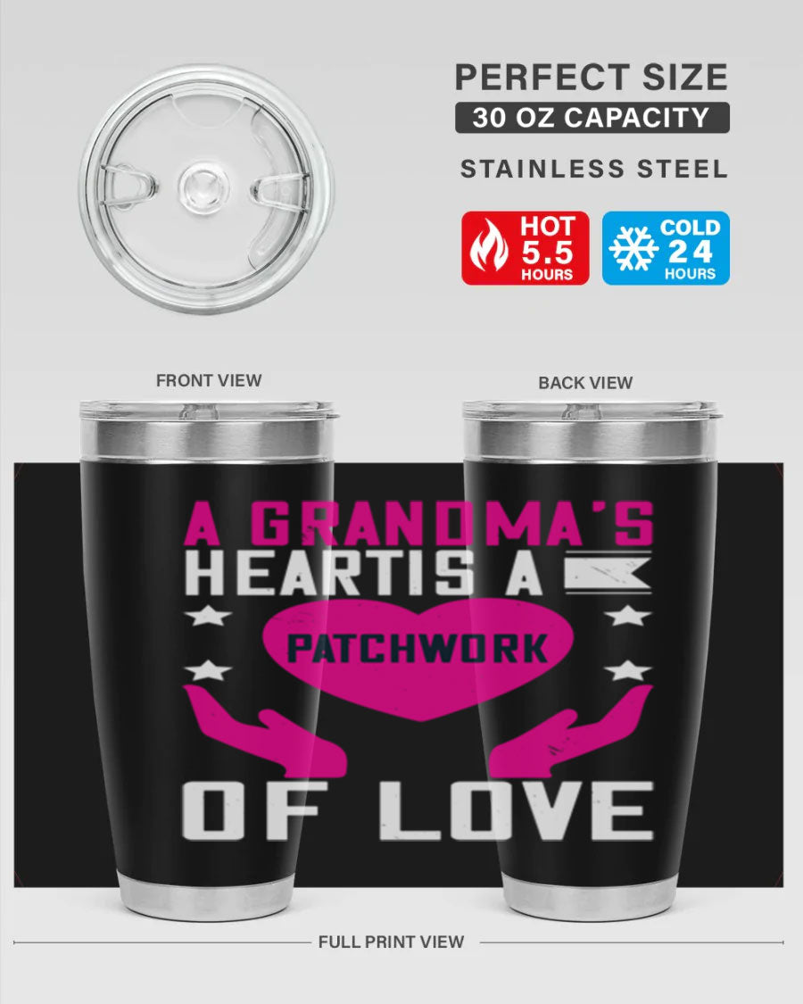 A stainless steel tumbler featuring the phrase 'A Grandma’s Heart is a Patchwork of Love', available in 20oz and 30oz sizes.