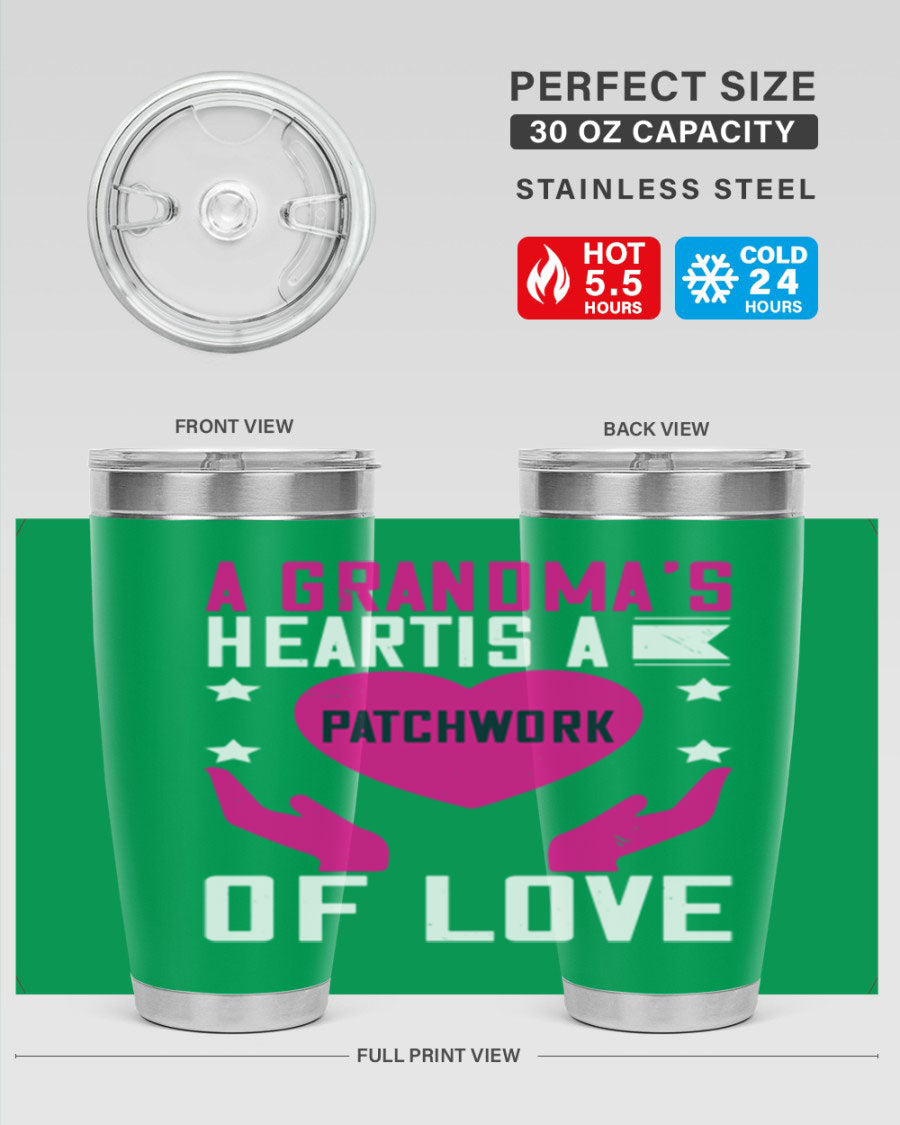 A stainless steel tumbler featuring the phrase 'A Grandma’s Heart is a Patchwork of Love', available in 20oz and 30oz sizes.