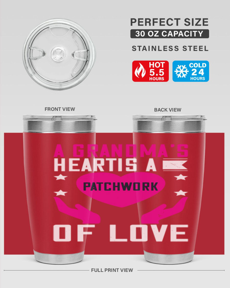 A stainless steel tumbler featuring the phrase 'A Grandma’s Heart is a Patchwork of Love', available in 20oz and 30oz sizes.