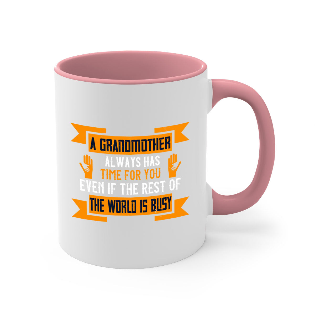 Ceramic mug with a two-tone design featuring the phrase 'A grandmother always has time for you' in a glossy finish, available in multiple colors.