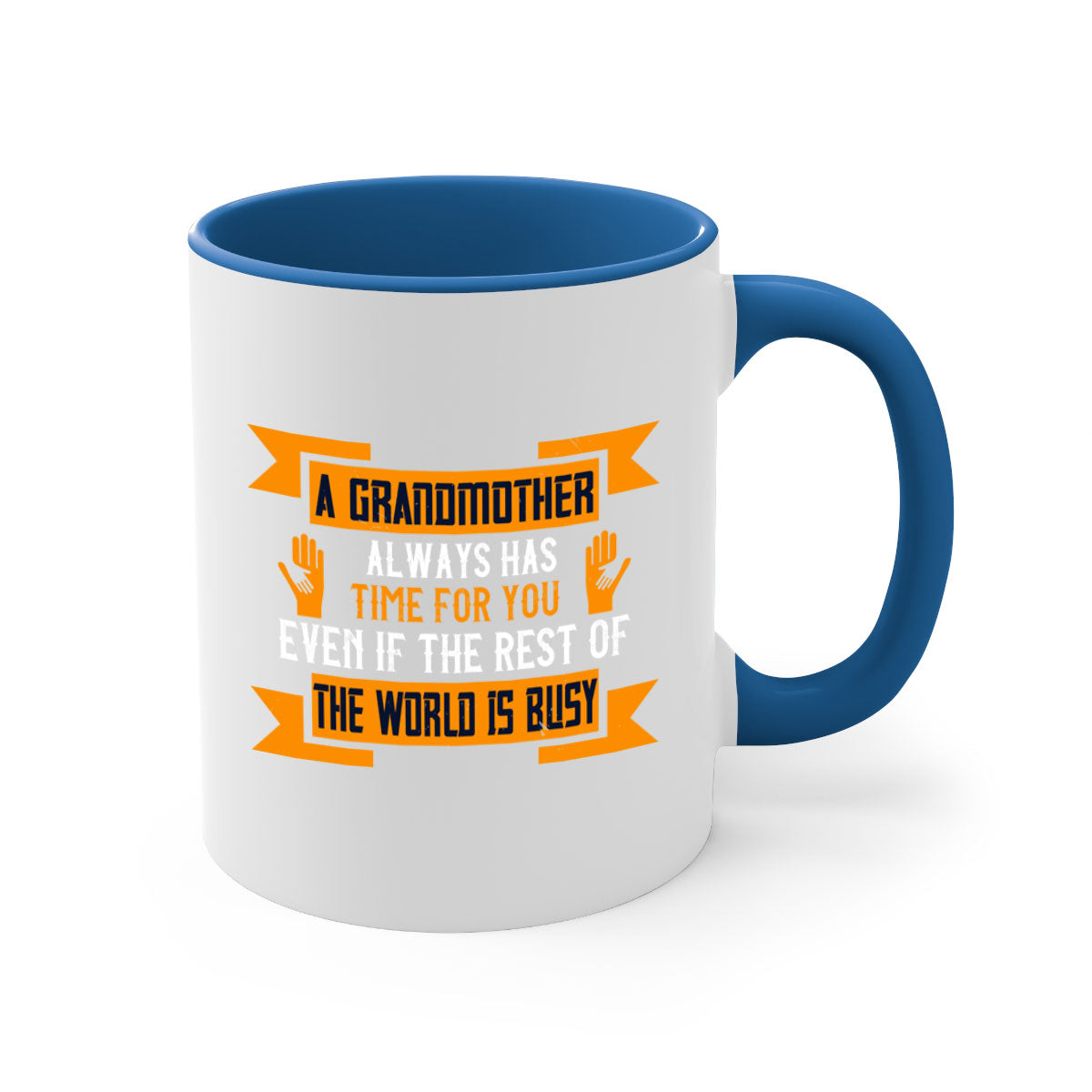 Ceramic mug with a two-tone design featuring the phrase 'A grandmother always has time for you' in a glossy finish, available in multiple colors.