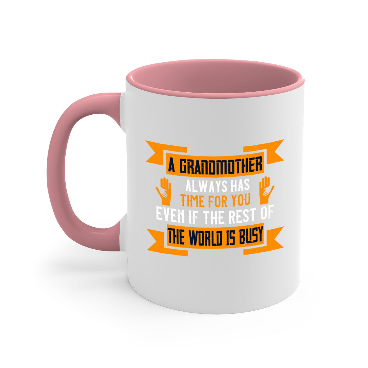 Ceramic mug with a two-tone design featuring the phrase 'A grandmother always has time for you' in a glossy finish, available in multiple colors.