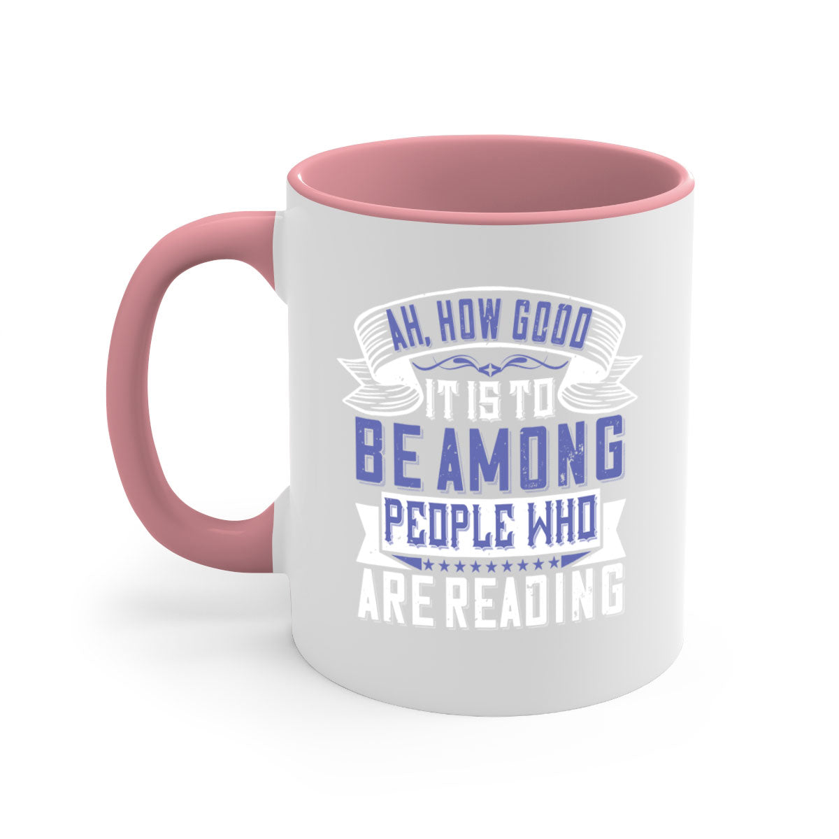 A stylish two-tone ceramic mug with a colored handle and interior, featuring the phrase 'ah how good it is to be among people who are reading 77#'.