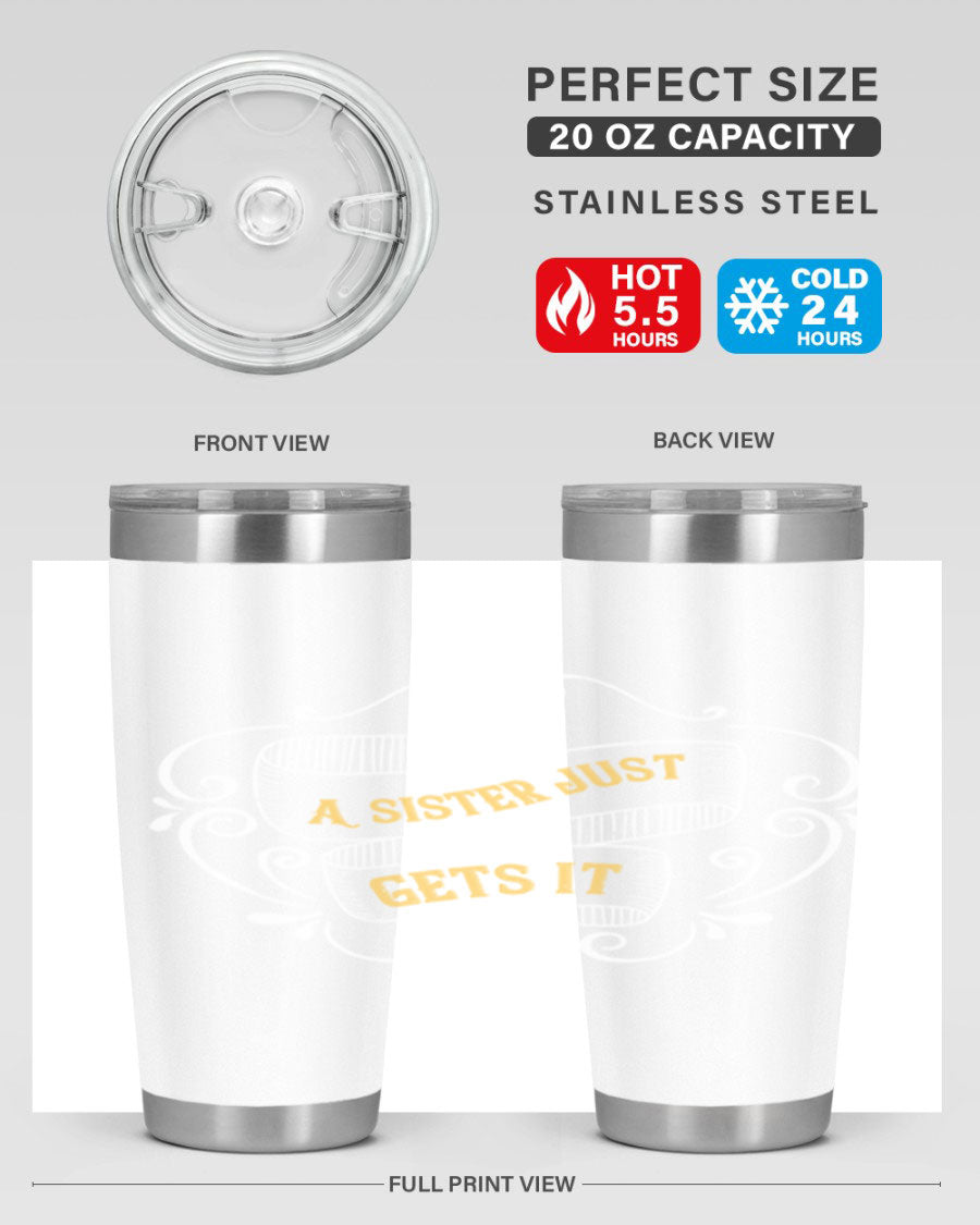 A stylish 20oz stainless steel tumbler with the phrase 'All You Need Is Love… and a Sister' printed on it, showcasing its double wall vacuum design.