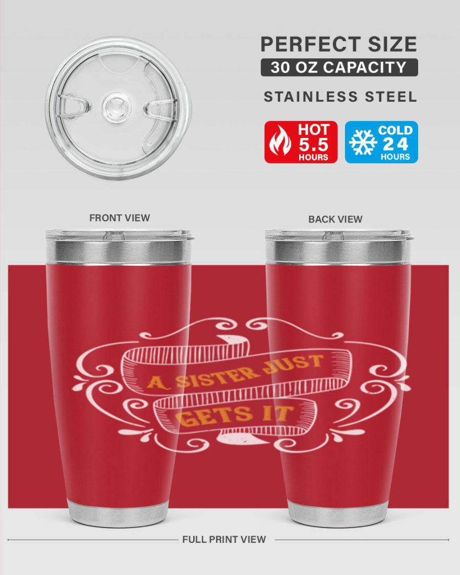 A stylish 20oz stainless steel tumbler with the phrase 'All You Need Is Love… and a Sister' printed on it, showcasing its double wall vacuum design.