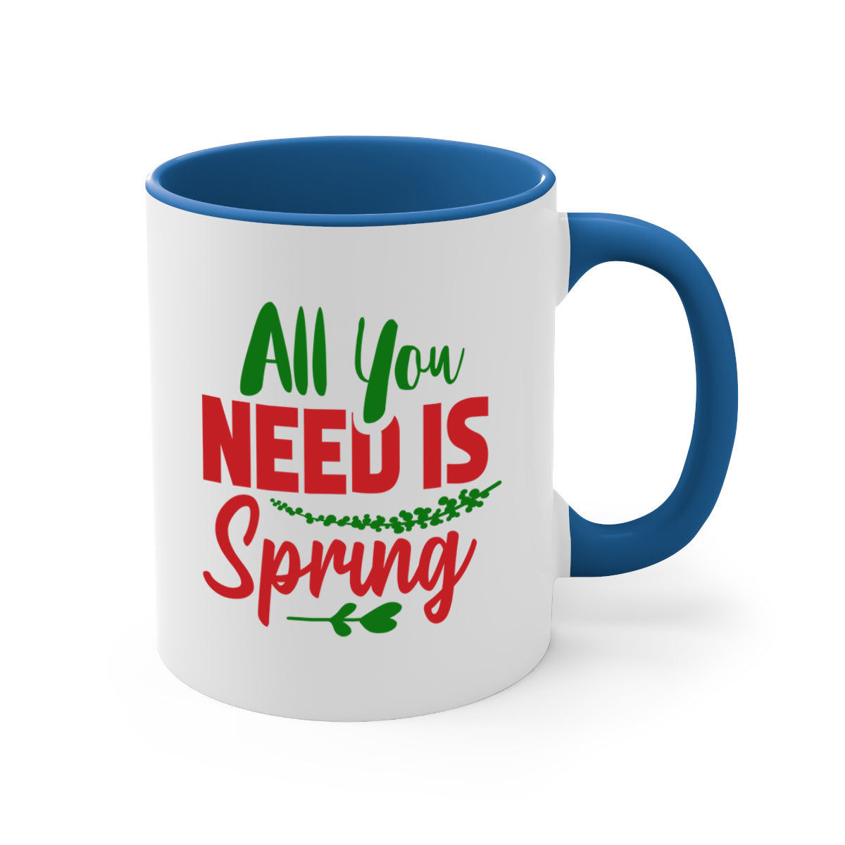 All You Need is Spring 17# Mug featuring a glossy finish, colored handle, and interior in five vibrant colors.