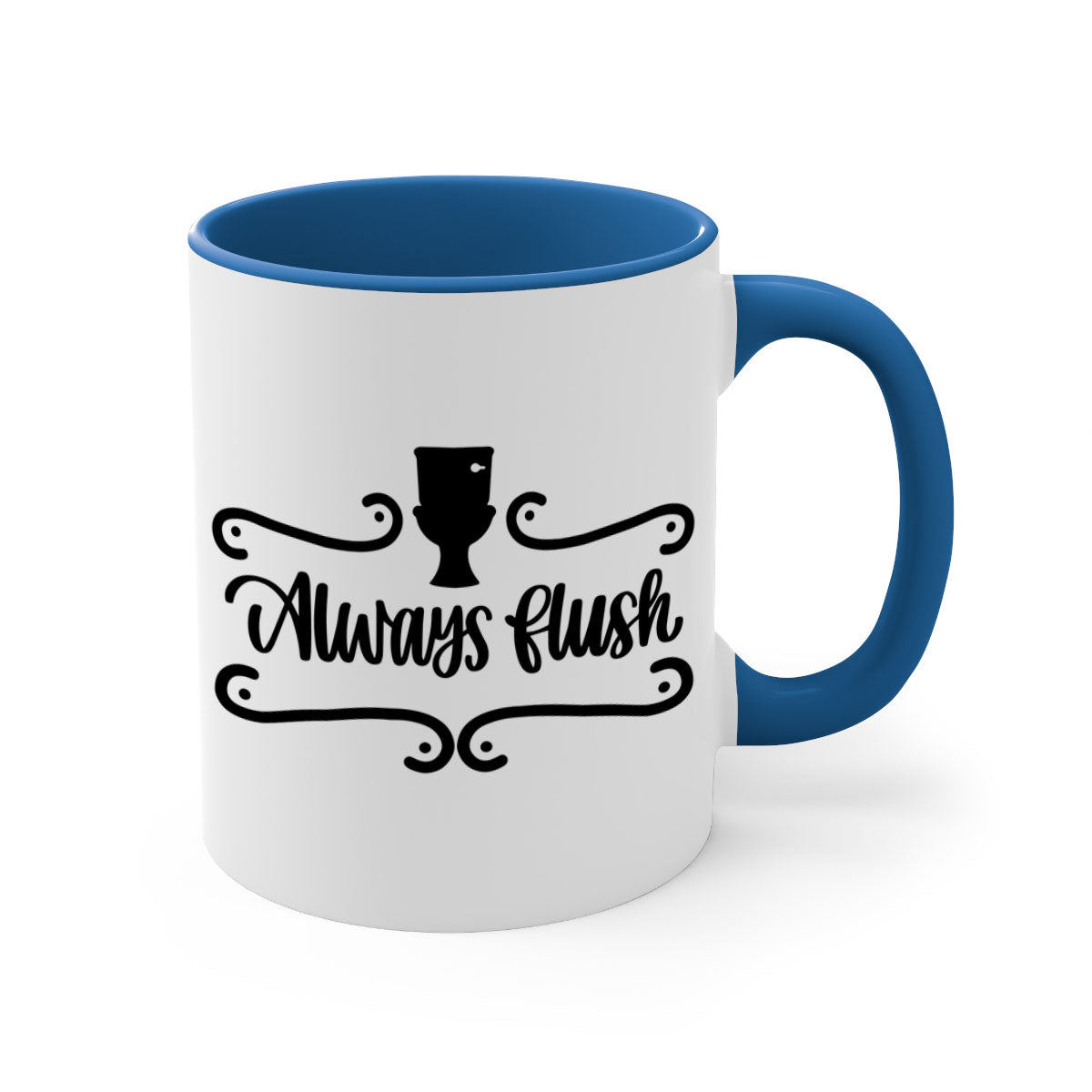 Always Flush 47# Bathroom Mug in five color options with a glossy finish and C-shaped handle, perfect for coffee or tea.