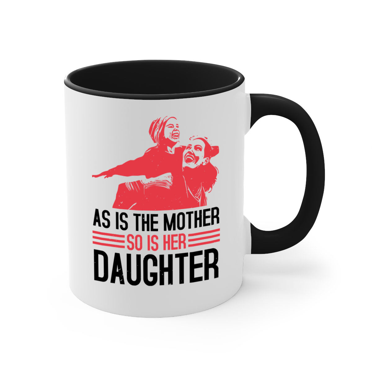 Two-tone ceramic mug with colored handle and interior, featuring the phrase 'As is the mother so is her daughter' for Mother's Day.