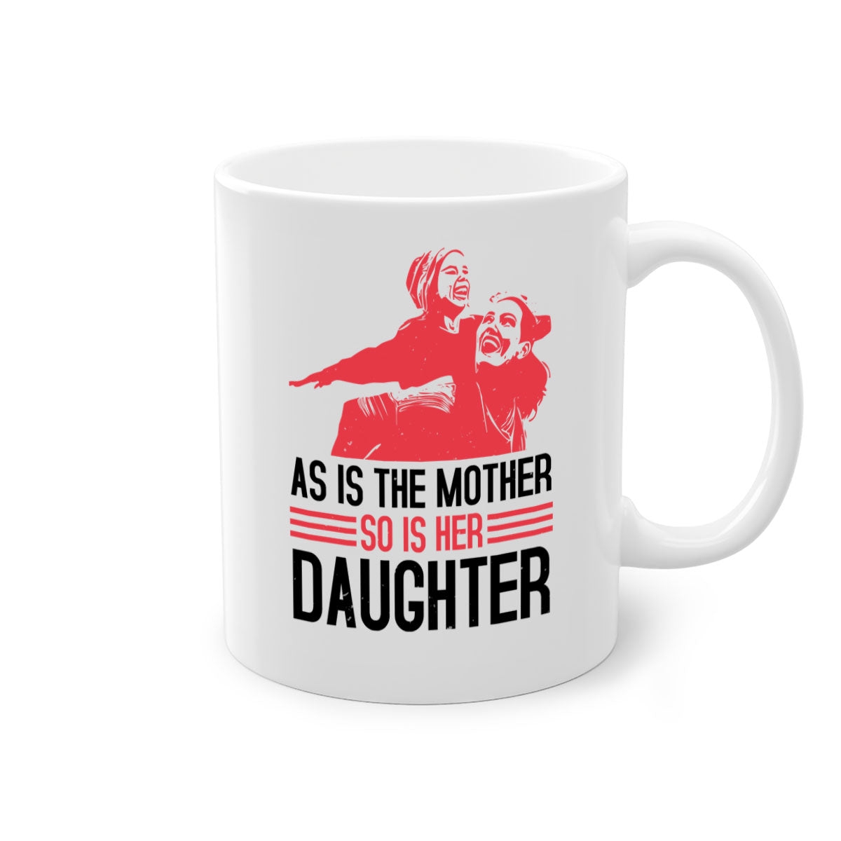 Two-tone ceramic mug with colored handle and interior, featuring the phrase 'As is the mother so is her daughter' for Mother's Day.