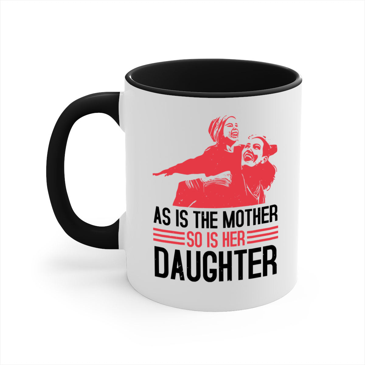 Two-tone ceramic mug with colored handle and interior, featuring the phrase 'As is the mother so is her daughter' for Mother's Day.