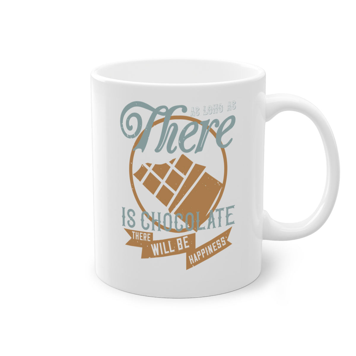 Two-tone ceramic mug with a colored handle and interior, featuring the phrase 'As Long As There Is Chocolate There Will Be Happiness'.