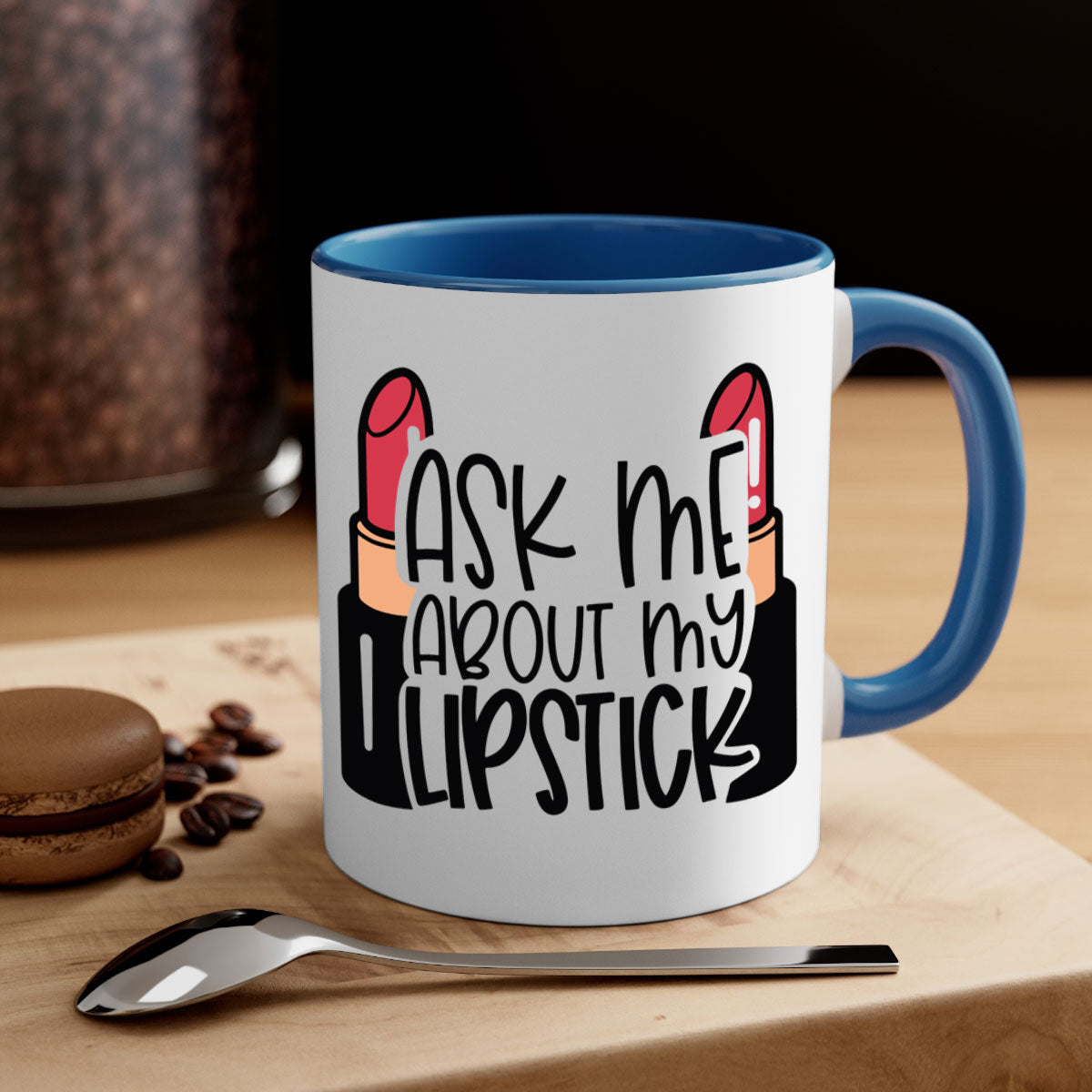 Two-tone ceramic coffee mug with colored handle and interior, featuring the text 'Ask Me About My Lipstick Style 141#'.