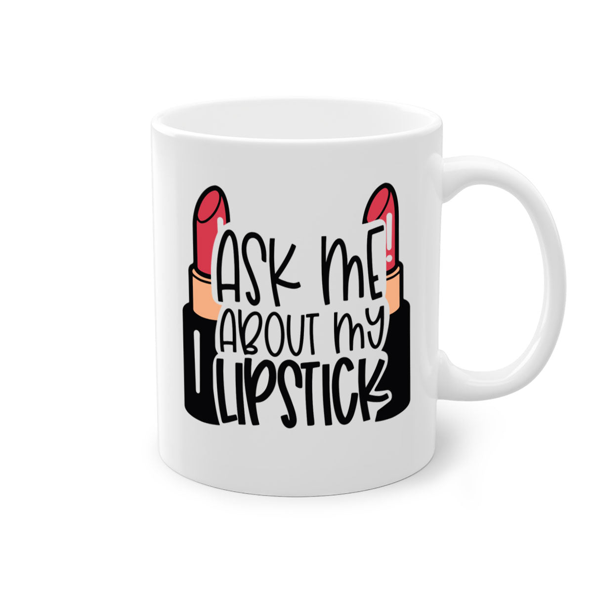 Two-tone ceramic coffee mug with colored handle and interior, featuring the text 'Ask Me About My Lipstick Style 141#'.