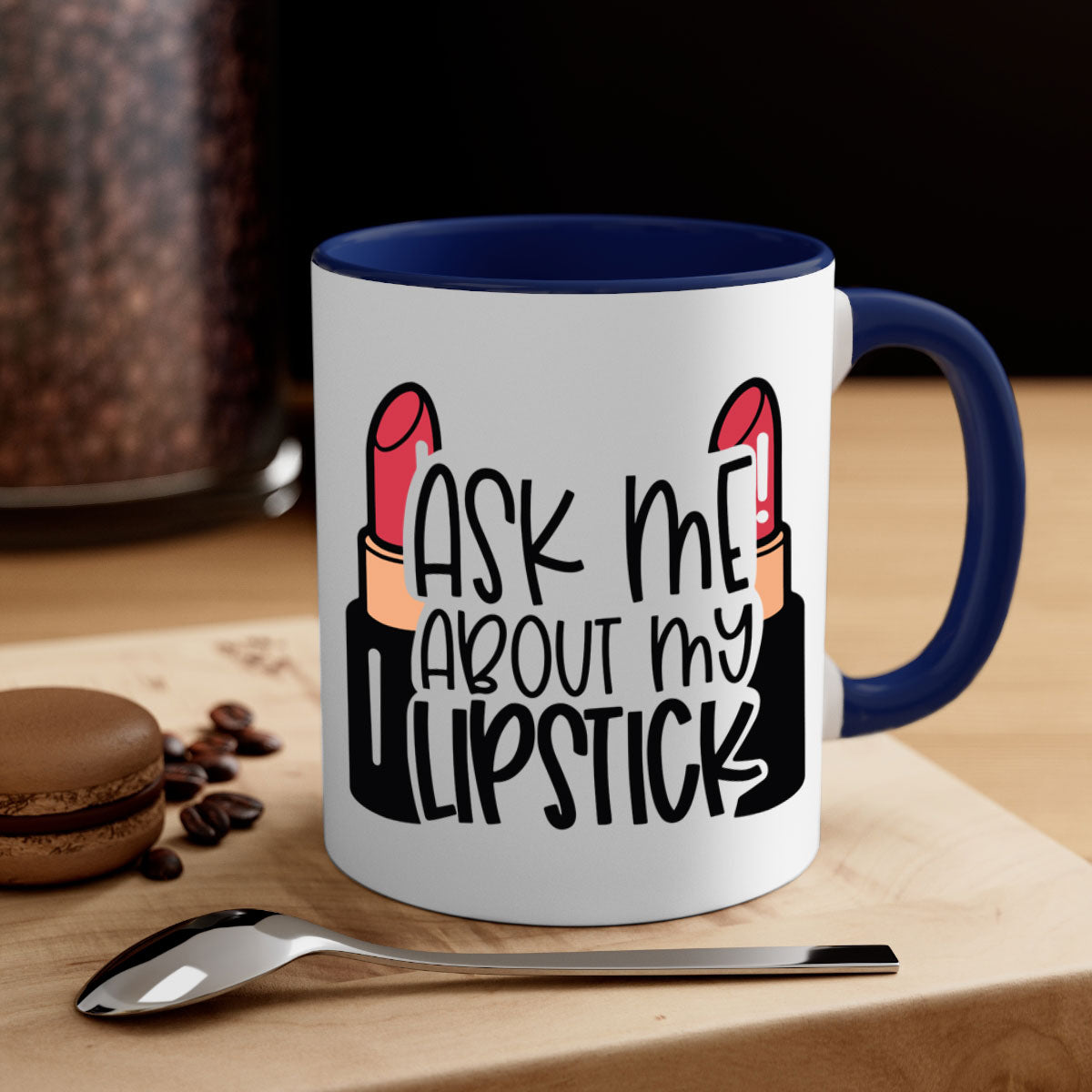 Two-tone ceramic coffee mug with colored handle and interior, featuring the text 'Ask Me About My Lipstick Style 141#'.