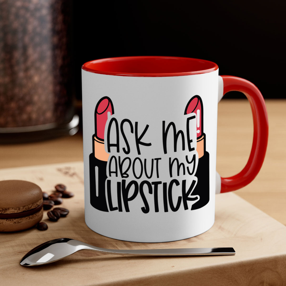 Two-tone ceramic coffee mug with colored handle and interior, featuring the text 'Ask Me About My Lipstick Style 141#'.