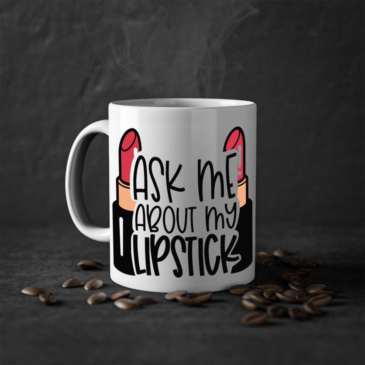 Two-tone ceramic coffee mug with colored handle and interior, featuring the text 'Ask Me About My Lipstick Style 141#'.