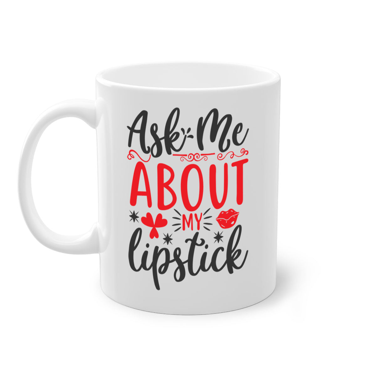 A stylish two-tone coffee mug with a colored handle and interior, featuring the phrase 'Ask Me About My Lipstick' in a glossy finish.