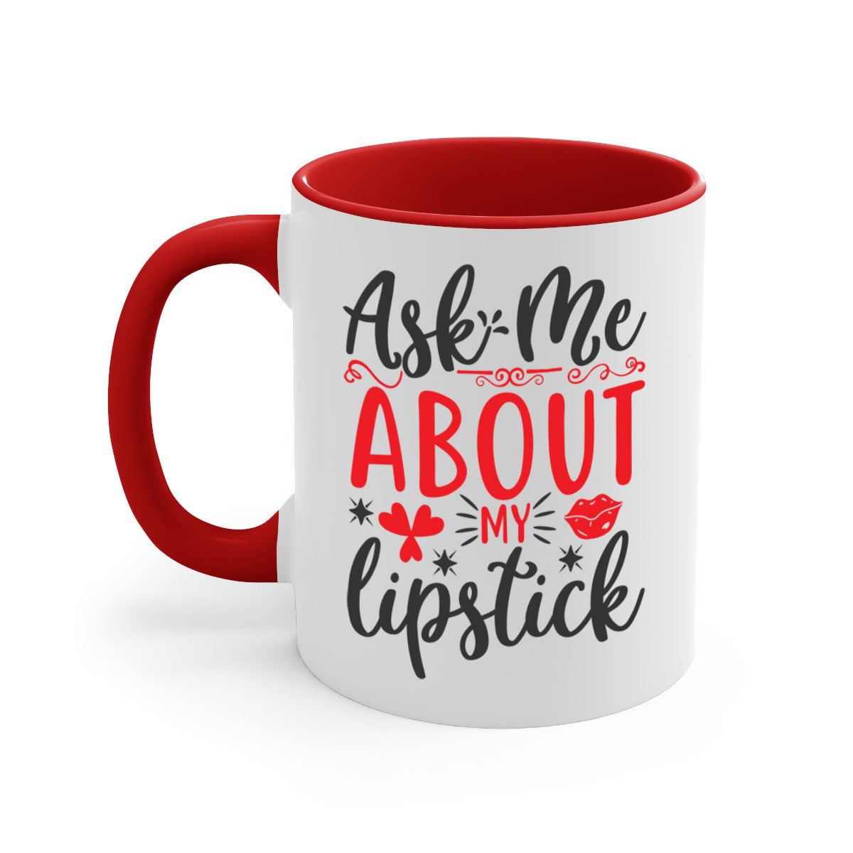 A stylish two-tone coffee mug with a colored handle and interior, featuring the phrase 'Ask Me About My Lipstick' in a glossy finish.