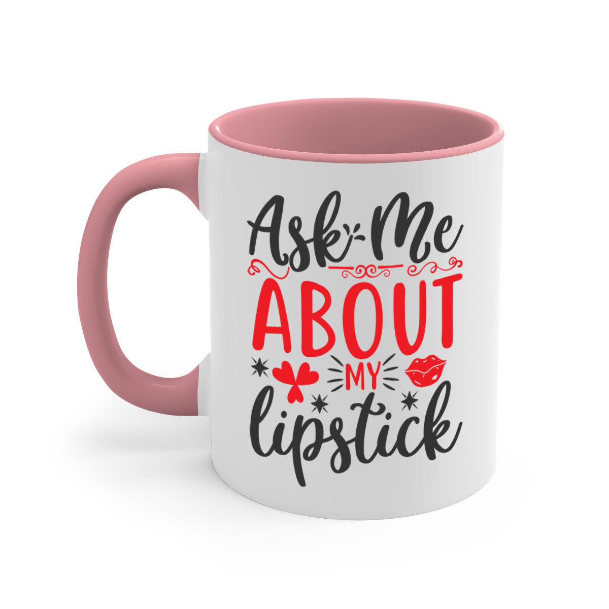 A stylish two-tone coffee mug with a colored handle and interior, featuring the phrase 'Ask Me About My Lipstick' in a glossy finish.