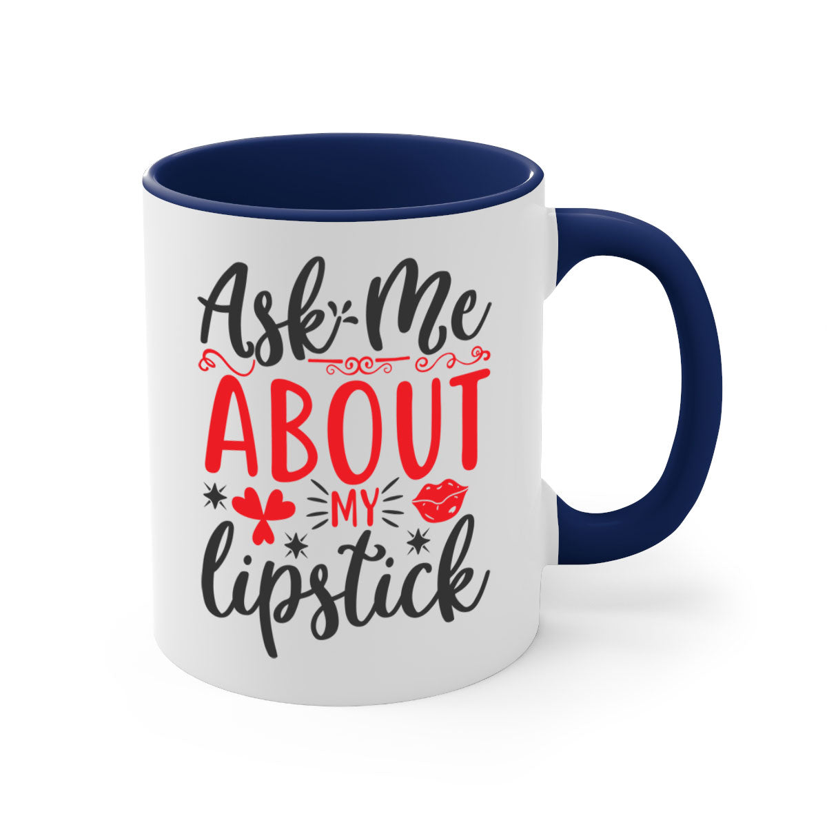 A stylish two-tone coffee mug with a colored handle and interior, featuring the phrase 'Ask Me About My Lipstick' in a glossy finish.