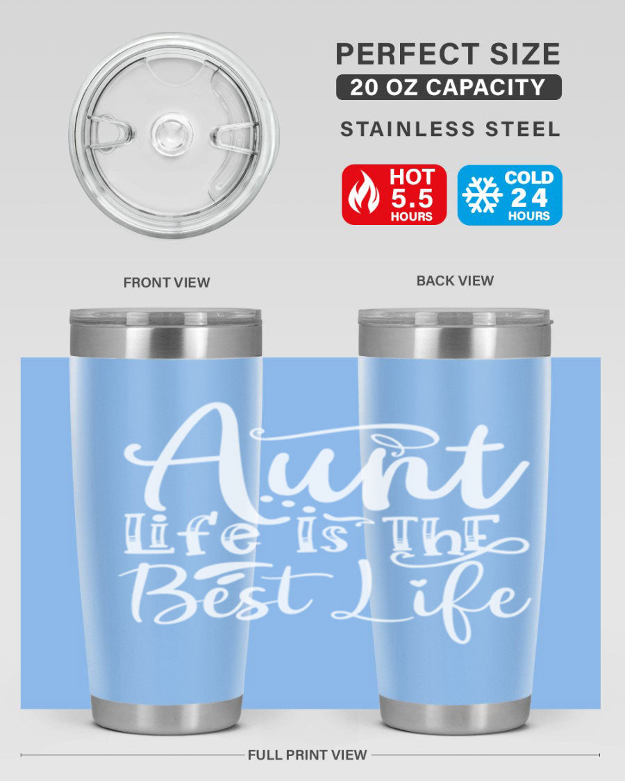 Aunt Life Is The Best Life Style 17# Tumbler in stainless steel with a stylish design, perfect for keeping drinks hot or cold.