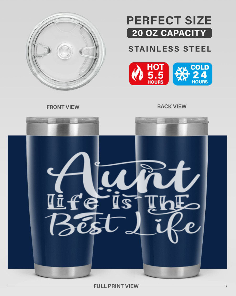 Aunt Life Is The Best Life Style 17# Tumbler in stainless steel with a stylish design, perfect for keeping drinks hot or cold.