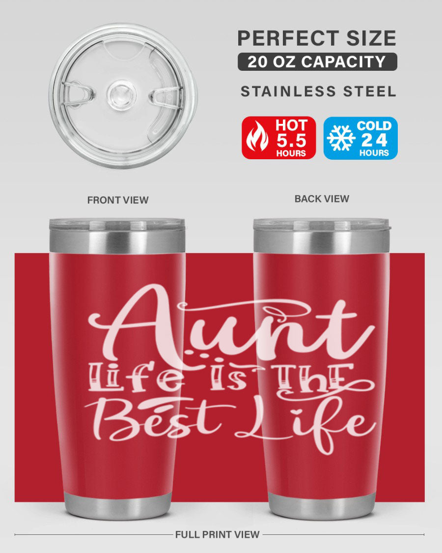 Aunt Life Is The Best Life Style 17# Tumbler in stainless steel with a stylish design, perfect for keeping drinks hot or cold.