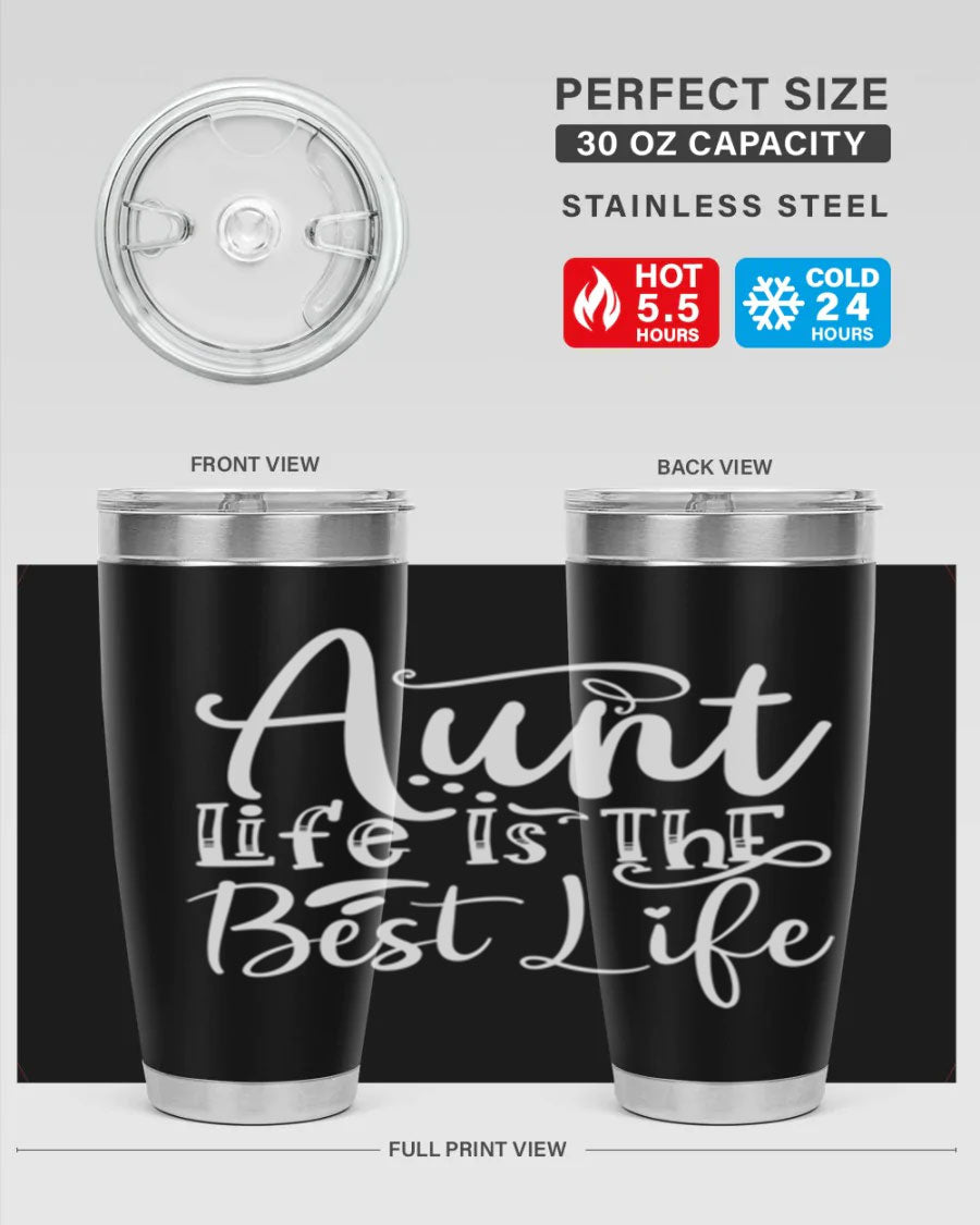 Aunt Life Is The Best Life Style 17# Tumbler in stainless steel with a stylish design, perfect for keeping drinks hot or cold.