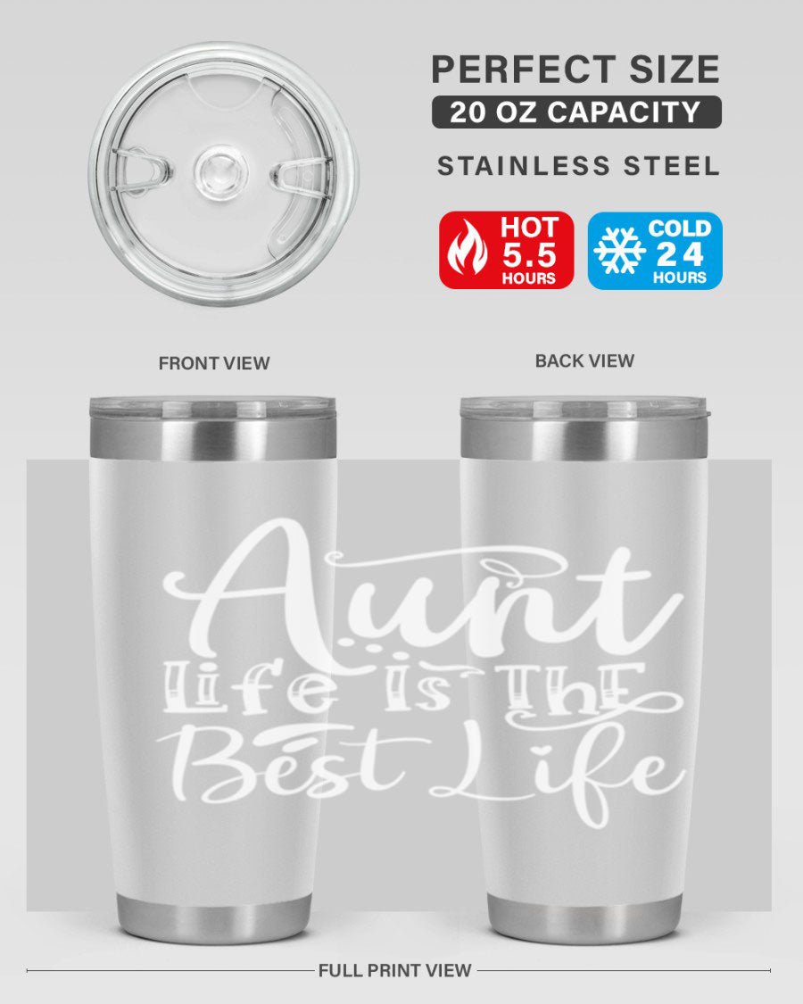 Aunt Life Is The Best Life Style 17# Tumbler in stainless steel with a stylish design, perfect for keeping drinks hot or cold.