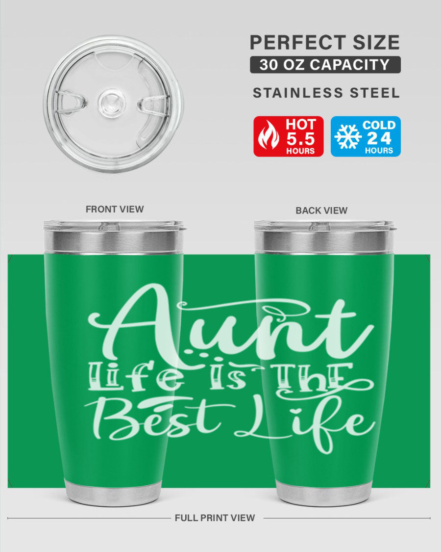 Aunt Life Is The Best Life Style 17# Tumbler in stainless steel with a stylish design, perfect for keeping drinks hot or cold.