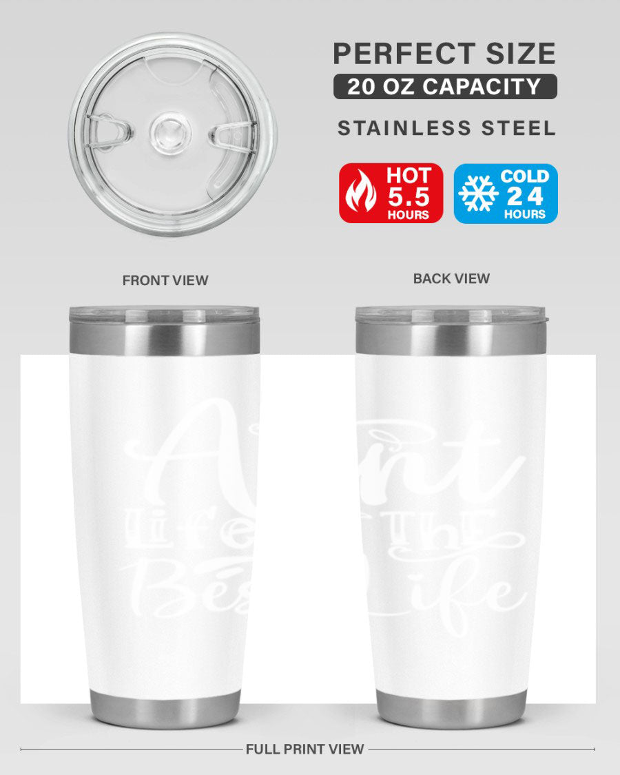 Aunt Life Is The Best Life Style 17# Tumbler in stainless steel with a stylish design, perfect for keeping drinks hot or cold.