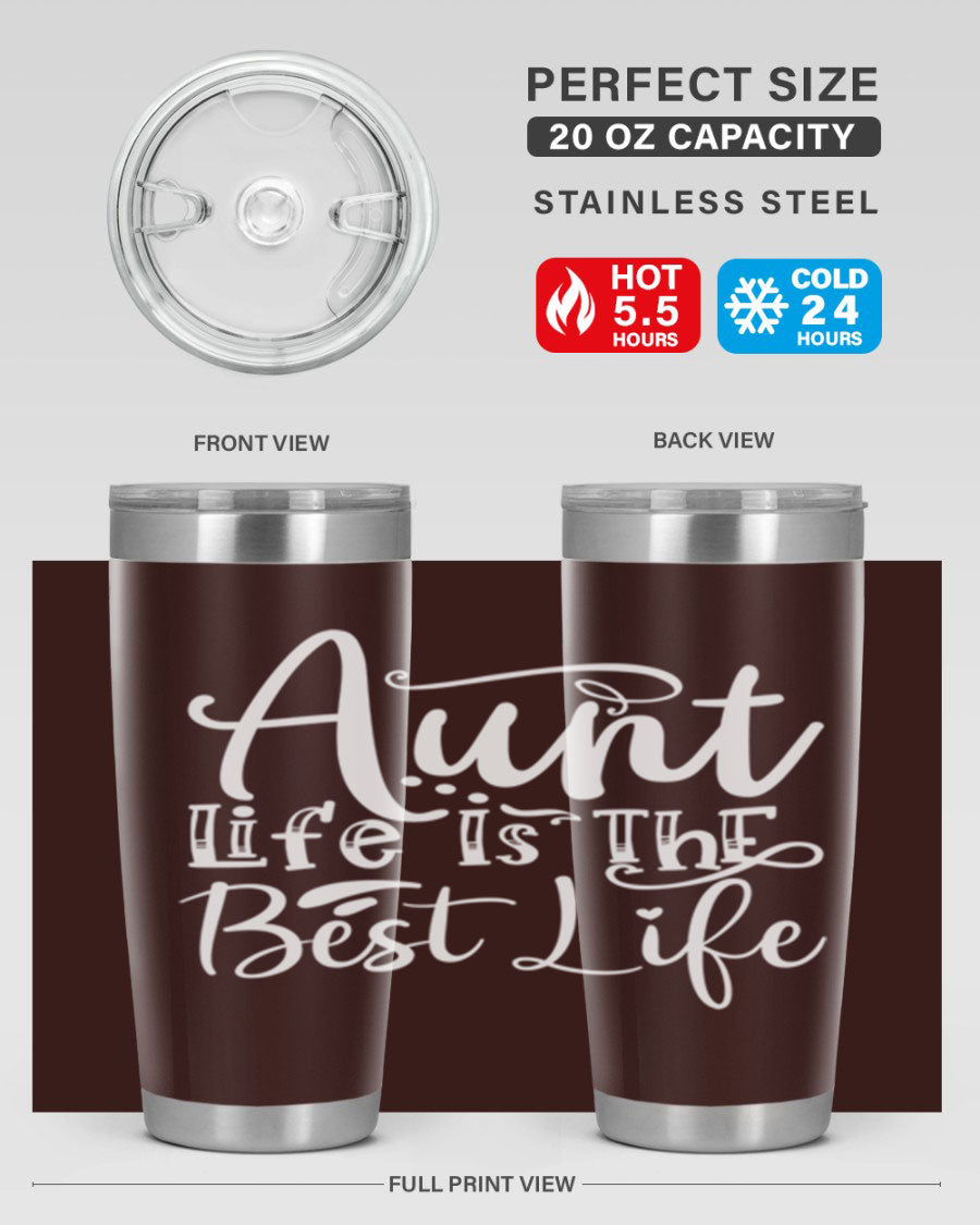 Aunt Life Is The Best Life Style 17# Tumbler in stainless steel with a stylish design, perfect for keeping drinks hot or cold.