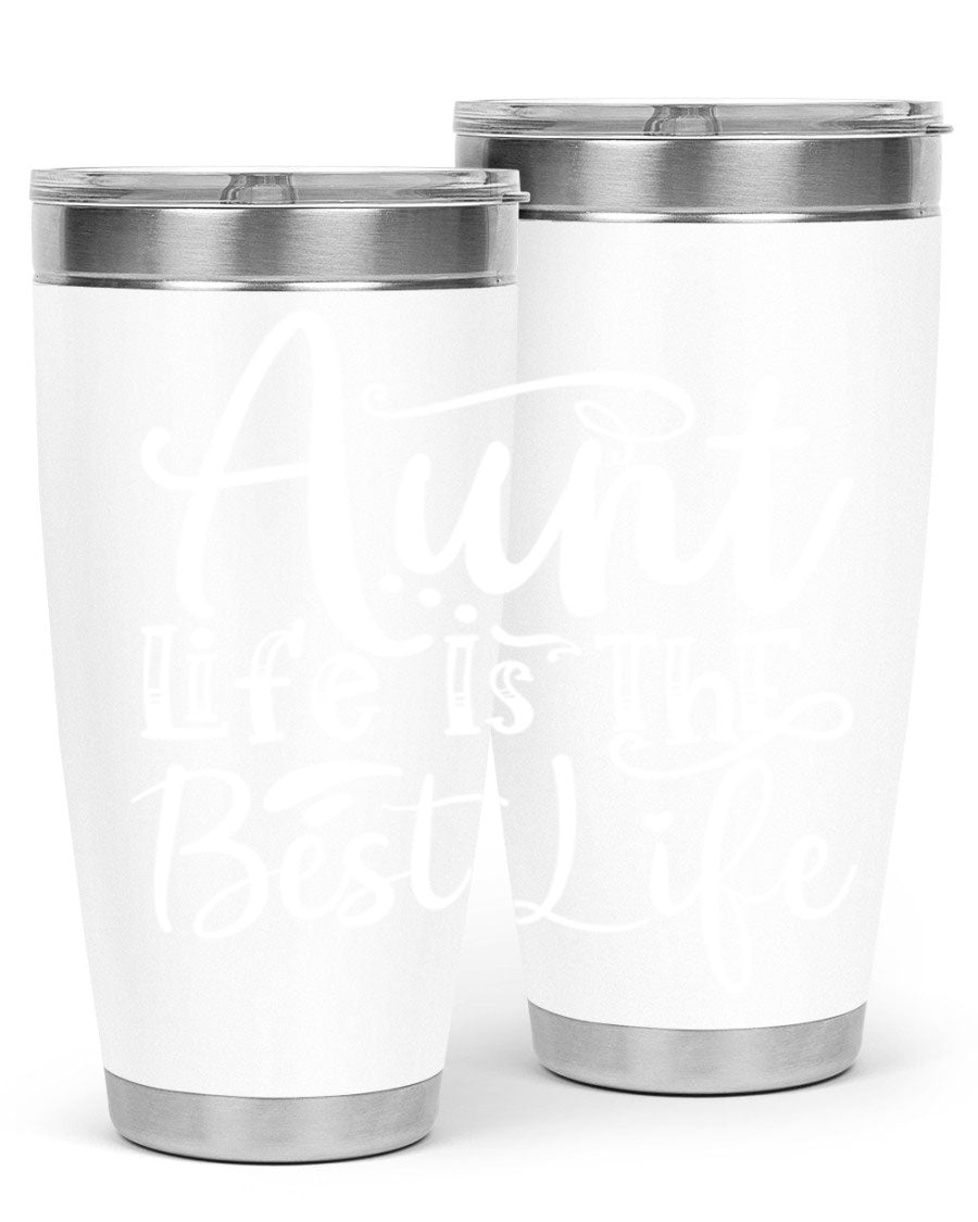 Aunt Life Is The Best Life Style 17# Tumbler in stainless steel with a stylish design, perfect for keeping drinks hot or cold.