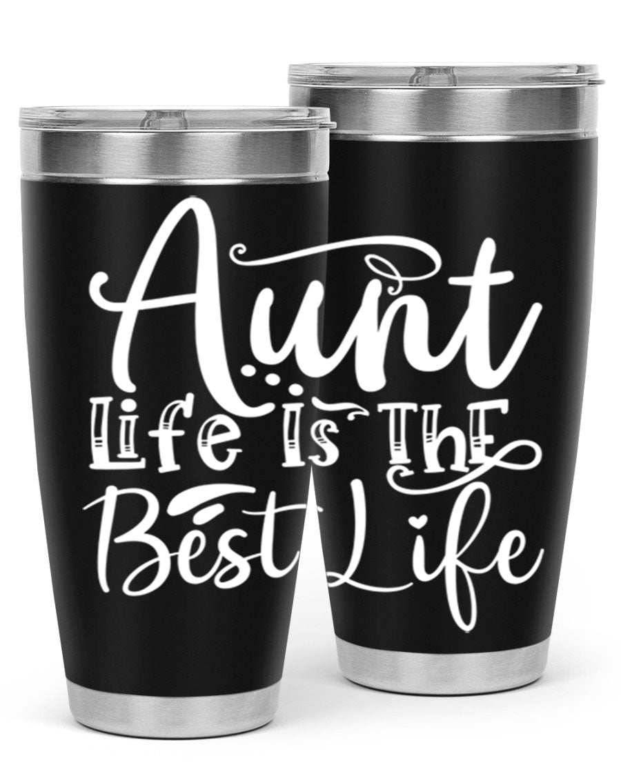 Aunt Life Is The Best Life Style 17# Tumbler in stainless steel with a stylish design, perfect for keeping drinks hot or cold.