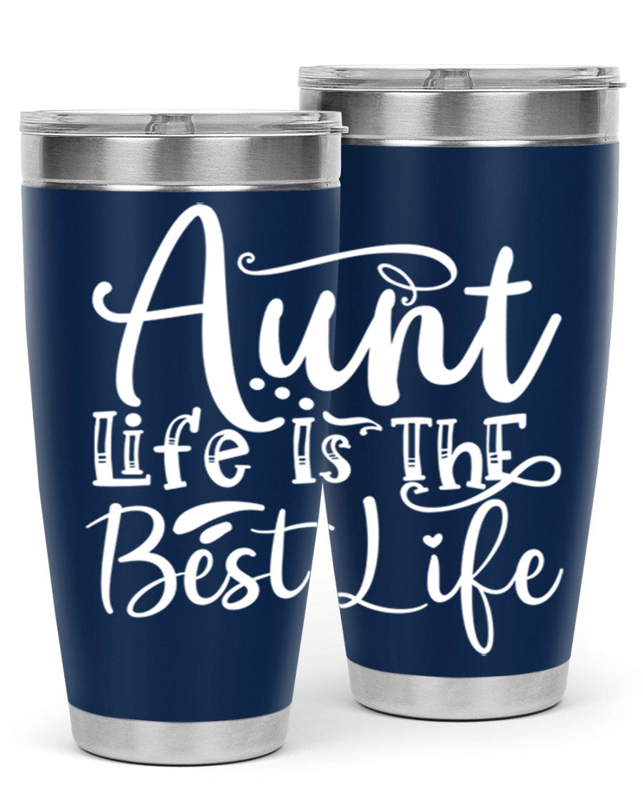 Aunt Life Is The Best Life Style 17# Tumbler in stainless steel with a stylish design, perfect for keeping drinks hot or cold.