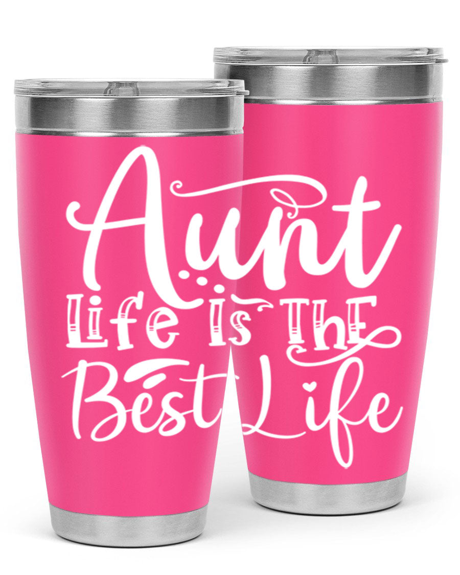 Aunt Life Is The Best Life Style 17# Tumbler in stainless steel with a stylish design, perfect for keeping drinks hot or cold.