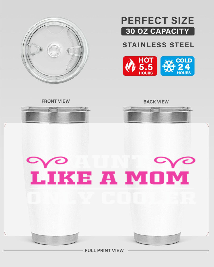 A stylish 20oz stainless steel tumbler with the phrase 'Aunt Like a Mom Only Cooler' printed on it, featuring a drink-thru lid.