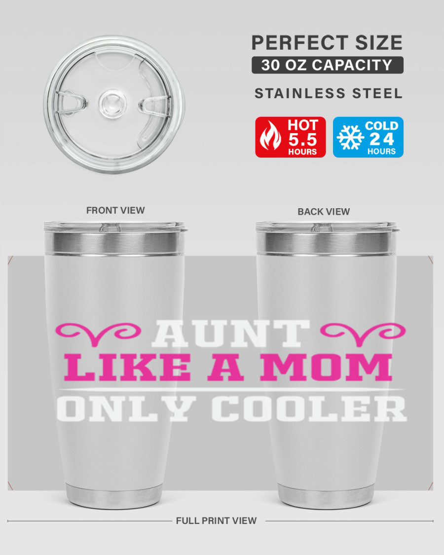 A stylish 20oz stainless steel tumbler with the phrase 'Aunt Like a Mom Only Cooler' printed on it, featuring a drink-thru lid.