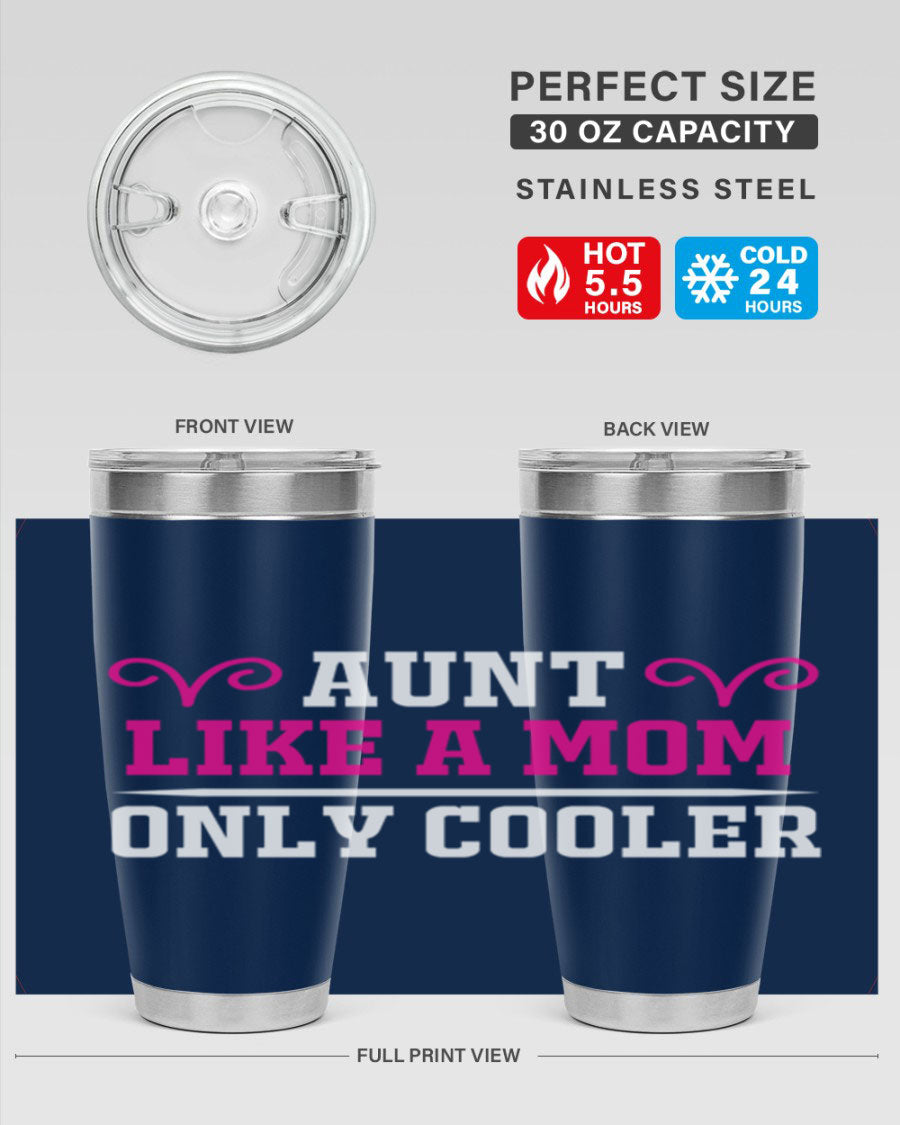 A stylish 20oz stainless steel tumbler with the phrase 'Aunt Like a Mom Only Cooler' printed on it, featuring a drink-thru lid.