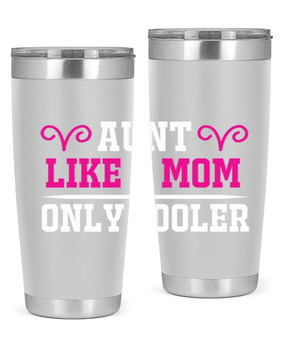 A stylish 20oz stainless steel tumbler with the phrase 'Aunt Like a Mom Only Cooler' printed on it, featuring a drink-thru lid.