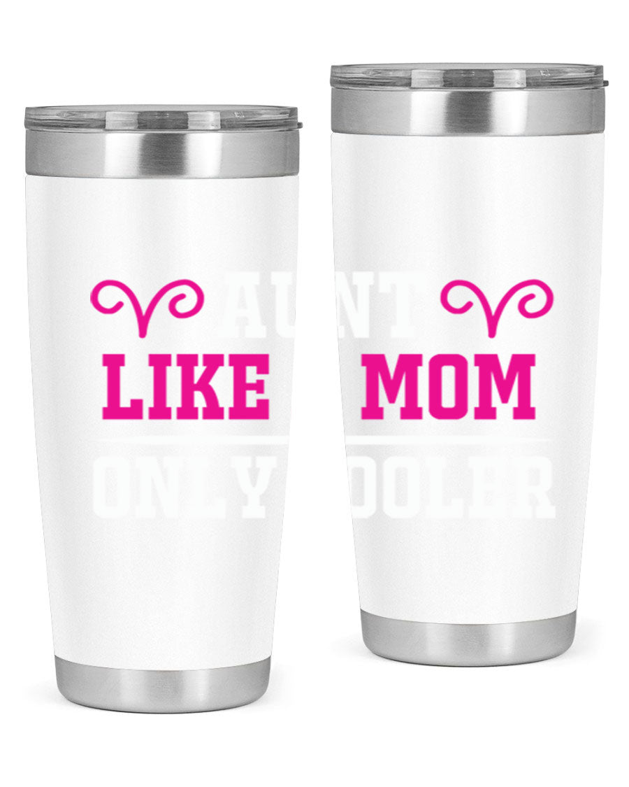 A stylish 20oz stainless steel tumbler with the phrase 'Aunt Like a Mom Only Cooler' printed on it, featuring a drink-thru lid.