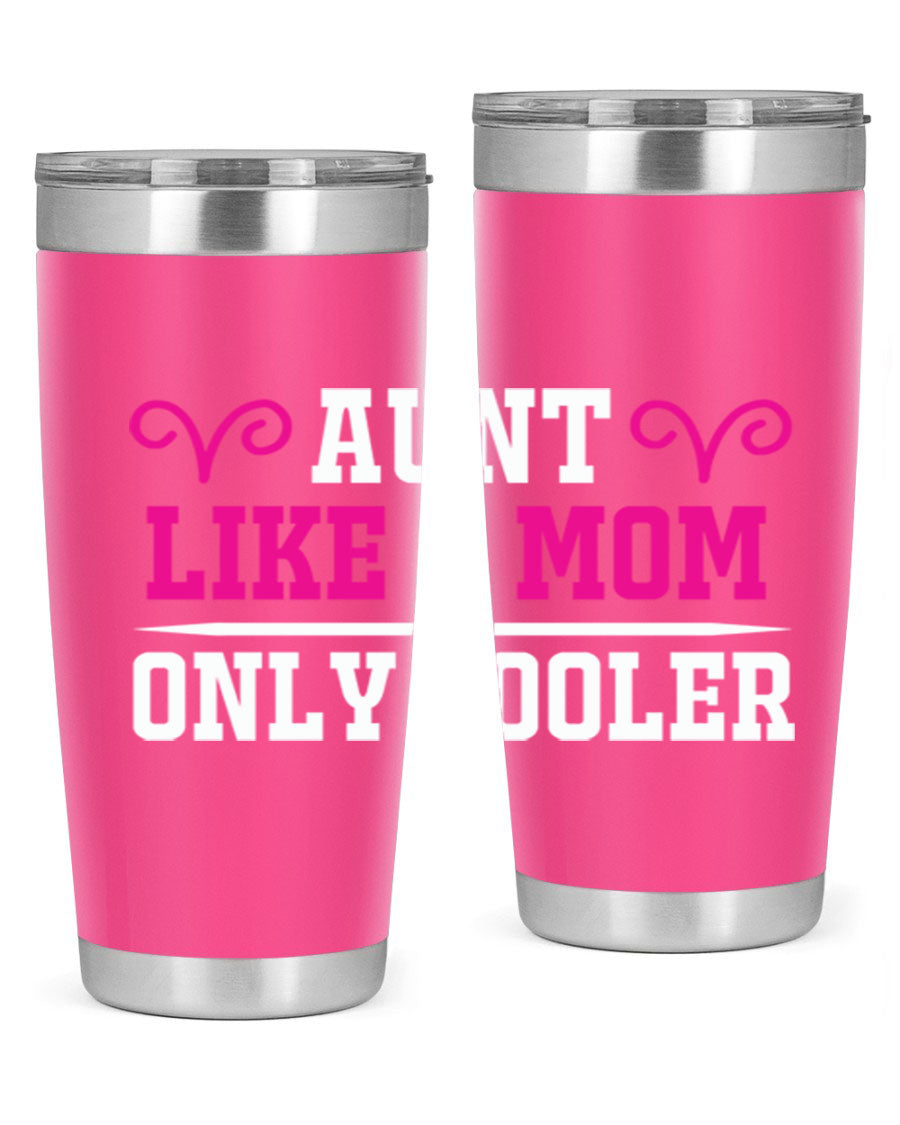 A stylish 20oz stainless steel tumbler with the phrase 'Aunt Like a Mom Only Cooler' printed on it, featuring a drink-thru lid.