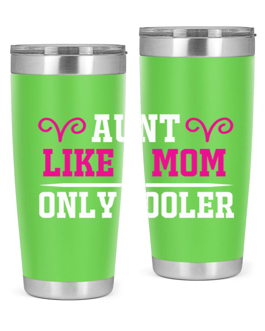 A stylish 20oz stainless steel tumbler with the phrase 'Aunt Like a Mom Only Cooler' printed on it, featuring a drink-thru lid.