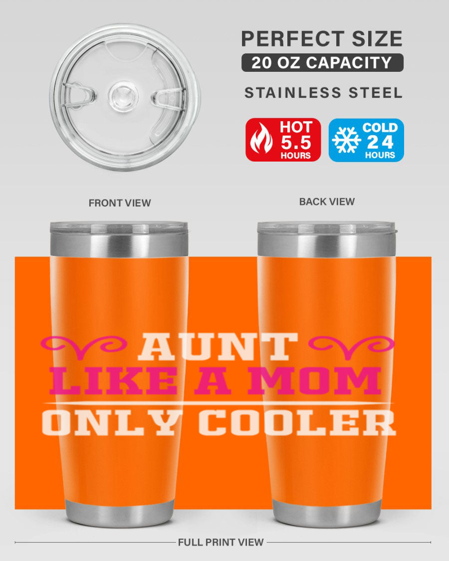 A stylish 20oz stainless steel tumbler with the phrase 'Aunt Like a Mom Only Cooler' printed on it, featuring a drink-thru lid.