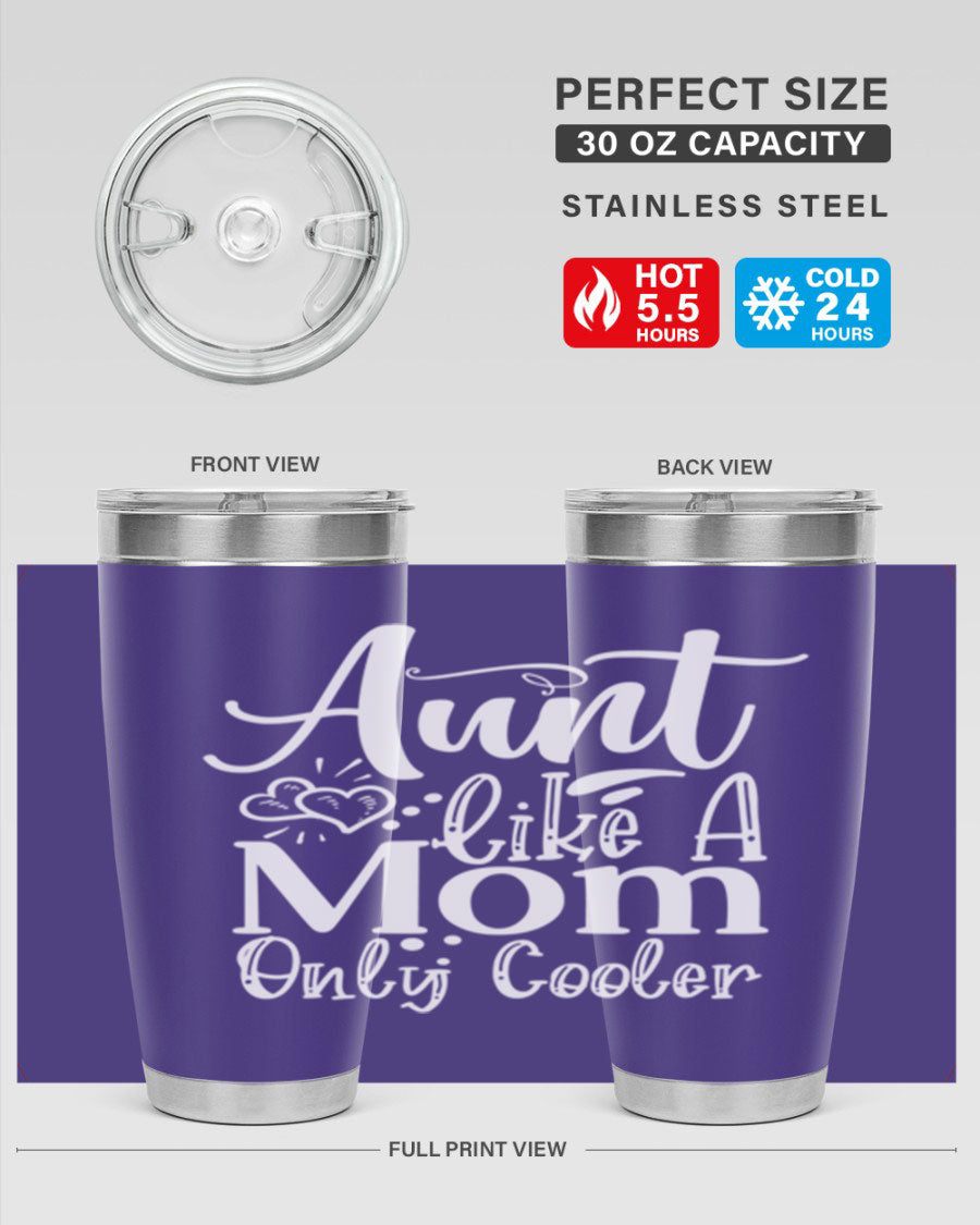 Aunt Like A Mom Only Cooler Style 14# tumbler in stainless steel with a vibrant print, showcasing its double wall vacuum design.