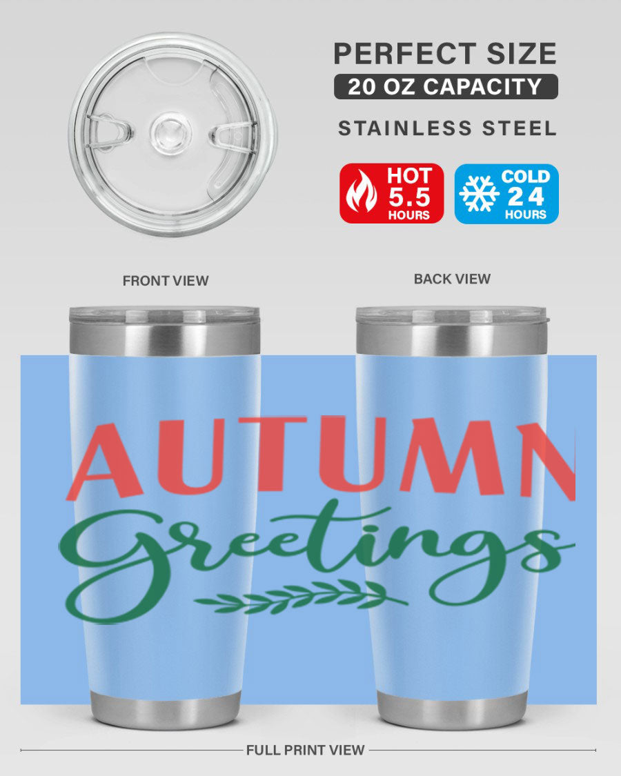 Autumn Greetings 14# Tumbler featuring a fall-themed design, double wall vacuum stainless steel construction, and a press-in drink-thru lid.