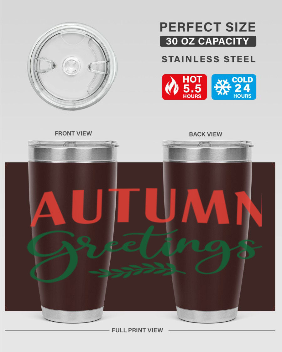 Autumn Greetings 14# Tumbler featuring a fall-themed design, double wall vacuum stainless steel construction, and a press-in drink-thru lid.