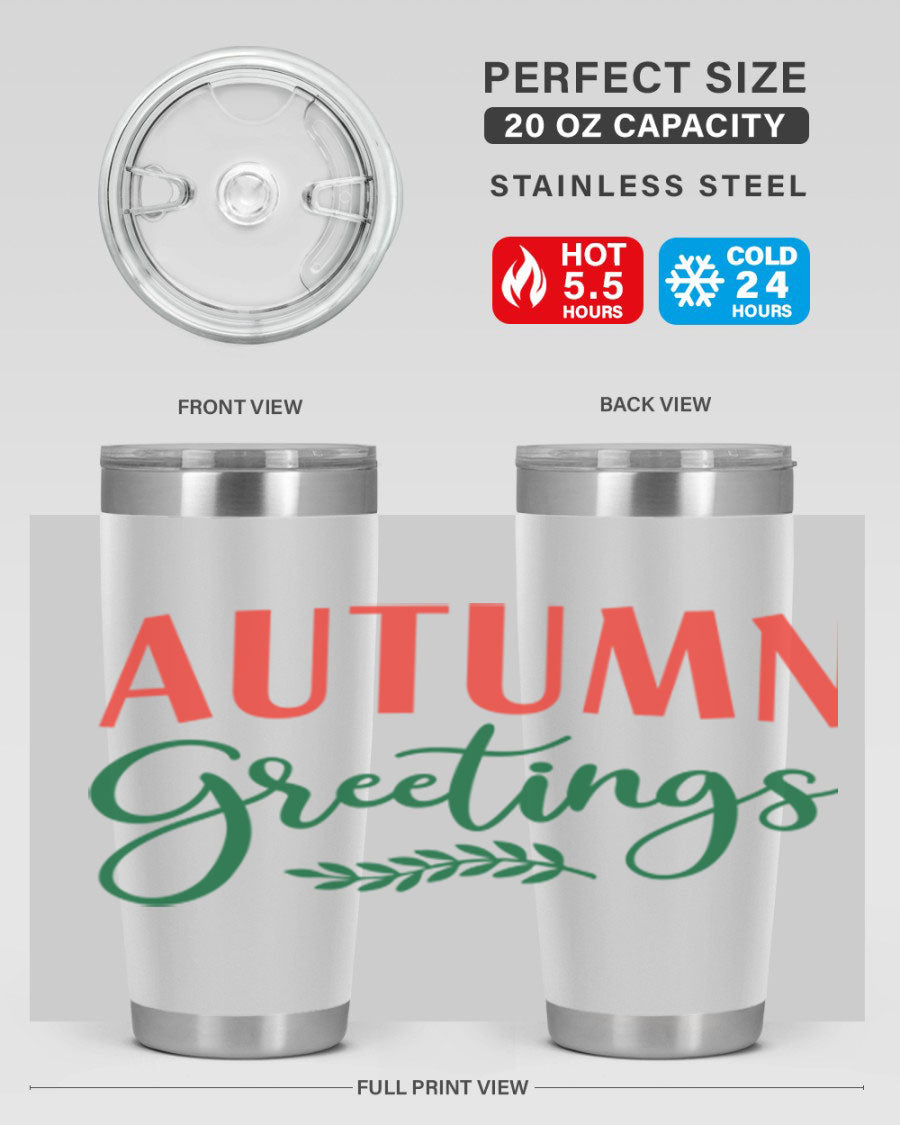 Autumn Greetings 14# Tumbler featuring a fall-themed design, double wall vacuum stainless steel construction, and a press-in drink-thru lid.