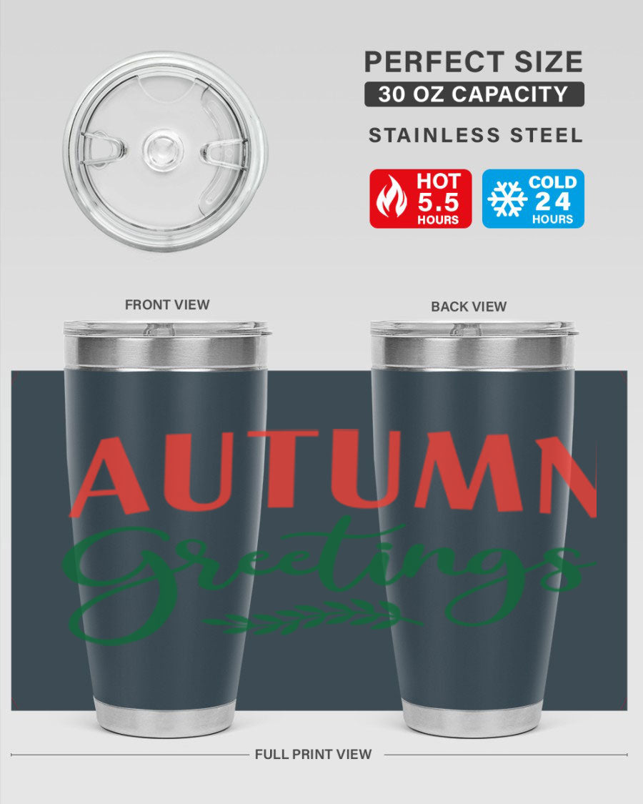 Autumn Greetings 14# Tumbler featuring a fall-themed design, double wall vacuum stainless steel construction, and a press-in drink-thru lid.