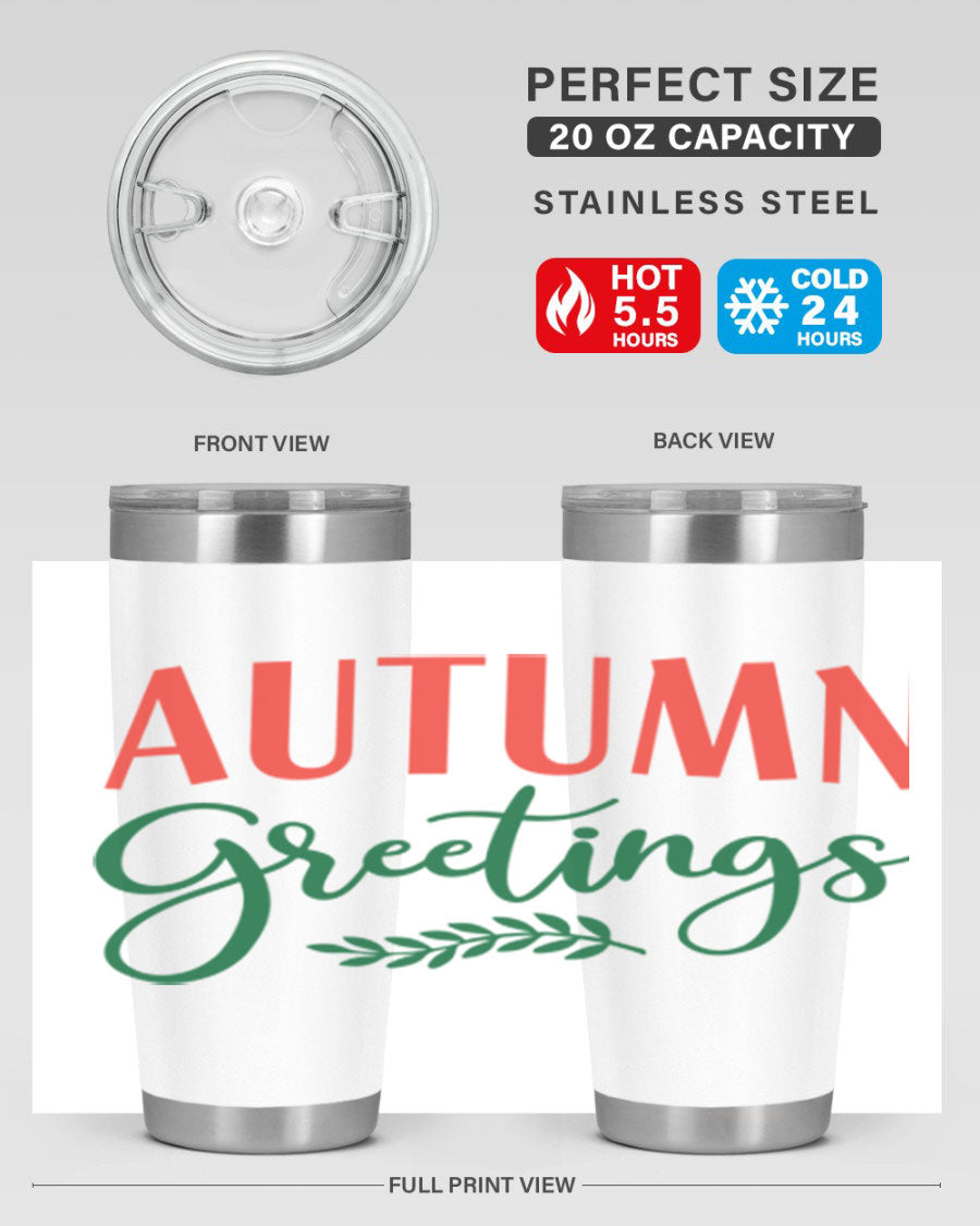 Autumn Greetings 14# Tumbler featuring a fall-themed design, double wall vacuum stainless steel construction, and a press-in drink-thru lid.